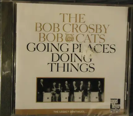 The Bob Crosby Bob Cats - Going Places, Doing Things
