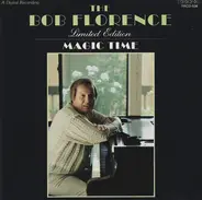 The Bob Florence Limited Edition - Magic Time