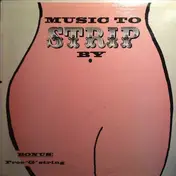 The Bob Freedman Orchestra - Music To Strip By    The Midnight Show