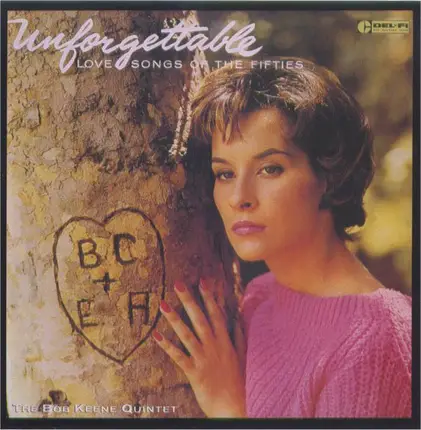 The Bob Keene Quintet - Unforgettable - Love Songs Of The Fifties