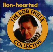 The Bob Thiele Collective - Lion-Hearted