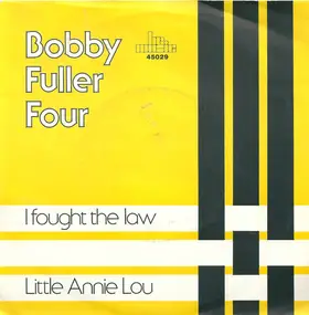 Bobby Fuller Four - I Fought The Law / Little Annie Lou
