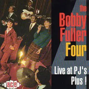 Bobby Fuller Four - Live at PJ's Plus!