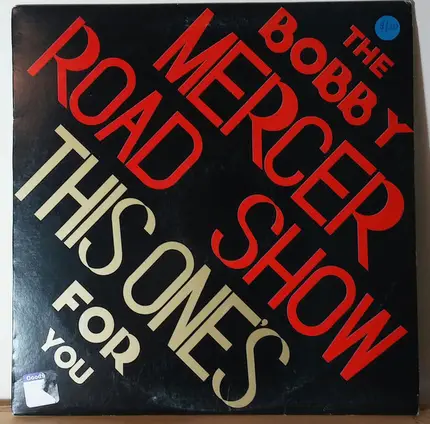 The Bobby Mercer Road Show - This One's For You