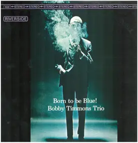 Bobby Timmons Trio - Born To Be Blue!