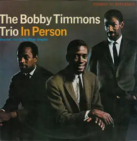 Bobby Timmons Trio - In Person - Recorded 'Live' At The Village Vanguard