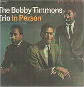 Bobby Timmons Trio - The Bobby Timmons Trio in Person