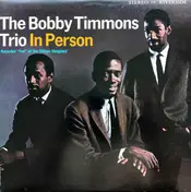 Bobby Timmons Trio - In Person