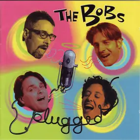 The Bobs - Plugged