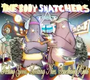 Body Snatchers - Feeling Good, Looking Nice