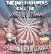 Bodysnatchers - Call Me (Backdraft/Lee Mortimer Remixes)