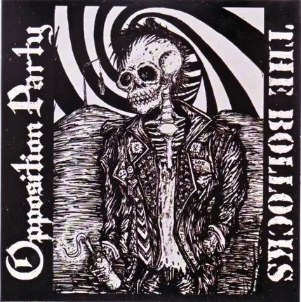 The Bollocks / Opposition Party - The Bollocks / Opposition Party