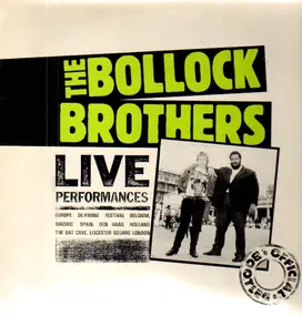 The Bollock Brothers - Live Performances - Official Bootleg