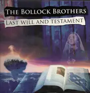 The BOLLOCK BROTHERS - The Last Will And Testament