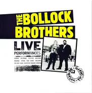 The Bollock Brothers - Live Performances (The Official Bootleg)