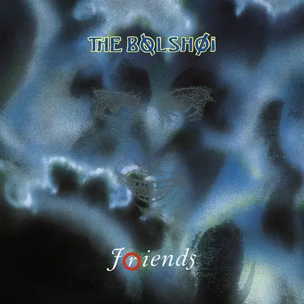 The Bolshoi - Friends