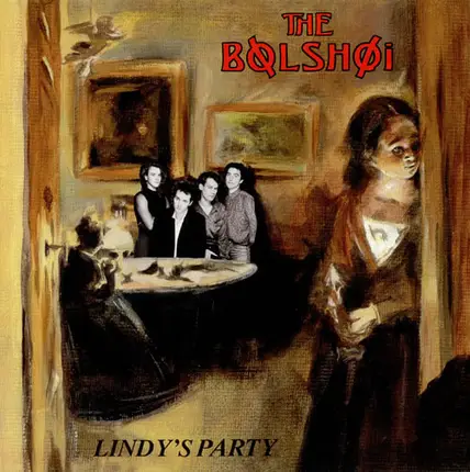 The Bolshoi - Lindy's Party