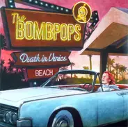 The Bombpops - Death In Venice Beach