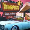 LP - The Bombpops - Death In Venice Beach