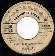 The Bon Bons With Ray Conniff & His Orchestra - Three Teens (Looking For A Date) / A Girl Without A Fella