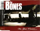 CD Single - The Bones - Do You Wanna...