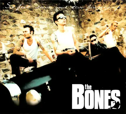 The Bones - Six Feet Down And Two Fingers Up