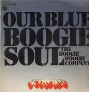 LP - The Boogie Woogie Company - Our Blue Boogie Soul