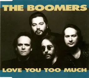 Boomers - Love You Too Much