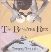 7'' - The Boomtown Rats - Banana Republic