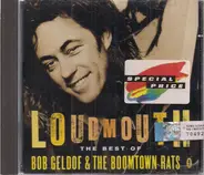 The Boomtown Rats / Bob Geldof - Loudmouth The Best Of Bob Geldof & The Boomtown Rats