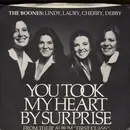 7inch Vinyl Single - The Boones - You Took My Heart By Surprise
