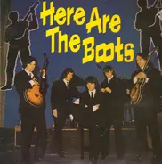 The Boots - Here Are The Boots