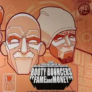 12inch Vinyl Single - The Booty Bouncers - Fame And Money