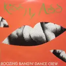 7inch Vinyl Single - The Boozin' Bang'n' Dance Crew - Kiss My Ass