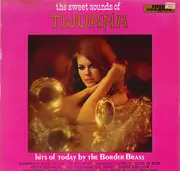LP - The Border Brass - The Sweet Sounds Of Tijuana