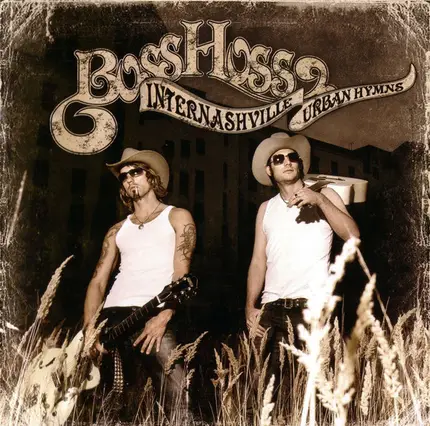 The BossHoss - Internashville Urban Hymns