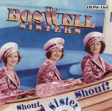 The Boswell Sisters - Shout, Sister, Shout!