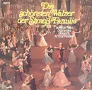 LP - Johann Strauss, Josef Strauss, Eduard Strauss - Die Schönsten Walzer Der Strauß-Familie