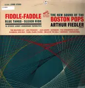 LP - The Boston Pops Orchestra , Arthur Fiedler - Fiddle-Faddle And Other Leroy Anderson Favorites