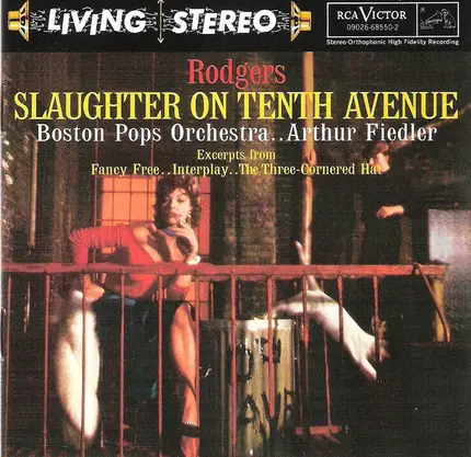 The Boston Pops Orchestra .. Arthur Fiedler - Slaughter On Tenth Avenue (Excerpts From Fancy Free .. Interplay .. The Three-Cornered Hat)