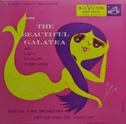 The Boston Pops Orchestra Conductor Arthur Fiedler - The Beautiful Galatea / Light Cavalry Overtures