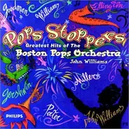 The Boston Pops Orchestra - Pops Stoppers: Greatest Hits Of The Boston Pops Orchestra