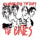 CD - The Bates - No Name For The Baby