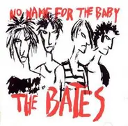 The Bates - No Name for the Baby