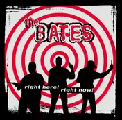 Bates - Right Here! Right Now!