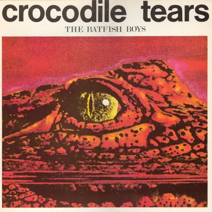 The Batfish Boys - Crocodile Tears