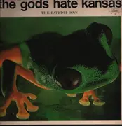 LP - The Batfish Boys - The Gods Hate Kansas