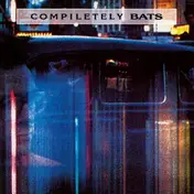 The Bats - Completely Bats