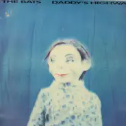 The Bats - DADDY'S HIGHWAY