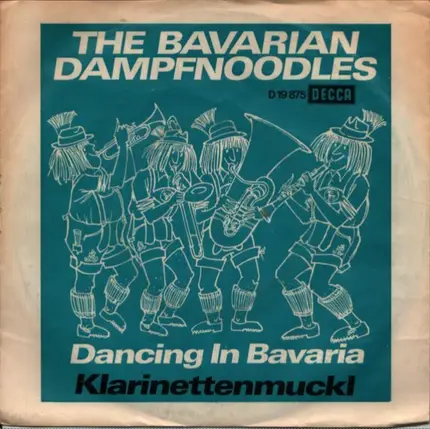 The Bavarian Dampfnoodles - Dancing In Bavaria / Klarinettenmuckl